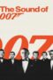 The Sound of 007 (2022) The Sound of 007 (2022)