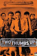 Two Thumbs Up (2015) Two Thumbs Up (2015) วีรบุรุษโจร