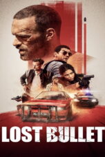Lost Bullet (2020) Lost Bullet (2020) แรงทะลุกระสุน
