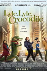 Lyle, Lyle, Crocodile (2022) Lyle, Lyle, Crocodile (2022) ไลล์ จระเข้ตัวพ่อ.. หัวใจล้อหล่อ