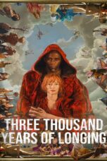 Three Thousand Years of Longing (2022) ปาฏิหาริย์ตะเกียงวิเศษ 3,000 ปี