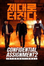 Confidential Assignment 2 International (2022) Confidential Assignment 2 International (2022) จารชนโอปป้า รั่วส์ข้ามโลก
