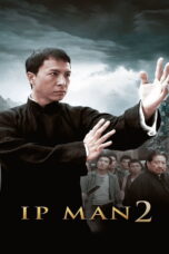 Ip Man 2 (2010) Ip Man 2 (2010) ยิปมัน เจ้ากังฟูสู้ยิปตา 2