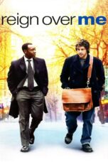 Reign Over Me (2007) Reign Over Me (2007) เพื่อเพื่อน…ด้วยหัวใจ