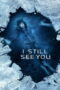 I Still See You (2018)