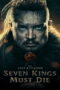 The Last Kingdom Seven Kings Must Die (2023) เจ็ดกษัตริย์จักวายชนม์