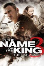 In The Name of the King 3 The Last Job (2014) In The Name of the King 3: The Last Job (2014) ศึกนักรบกองพันปีศาจ ภาค 3