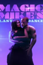 Magic Mike's Last Dance (2023) แมจิค ไมค์ เต้นจบ ให้จดจำ