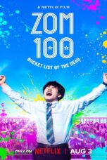 Zom 100 Bucket List of Dead (2023) Zom 100 Bucket List of Dead (2023) ซอม 100 100 สิ่งที่อยากทำก่อนจะเป็นซอมบี้