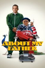 About My Father (2023) About My Father (2023) ตัวพ่อจะแคร์เพื่อ