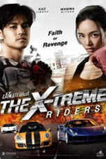 The X-Treme Riders (2023) The X-Treme Riders (2023) ปล้นทะลุไมล์