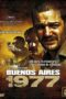 Buenos Aires 1977 Buenos Aires 1977 (2006) แหกขังโหด บัวโนสไอเรส