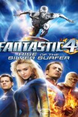 Fantastic Four Rise of the Silver Surfer Fantastic Four: Rise of the Silver Surfer (2007) สี่พลังคนกายสิทธิ์: กำเนิดซิลเวอร์เซิรฟเฟอร์ ภาค2