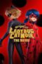 Miraculous Ladybug & Cat Noir The Movie (2023) Miraculous Ladybug & Cat Noir The Movie (2023) ฮีโร่มหัศจรรย์ เลดี้บัก และ แคทนัวร์