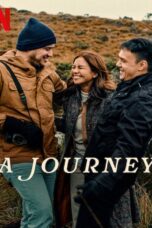 A Journey A Journey (2024) เดินทางไกลเท่าใจฝัน