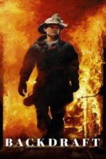 Backdraft Backdraft (1991) เปลวไฟกับวีรบุรุษ