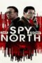 The Spy Gone Northhhh The Spy Gone North