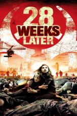 28 Weeks Later 28 Weeks Later (2007) มหาภัยเชื้อนรกถล่มเมือง