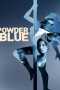 Powder Blue Powder Blue (2009) หยดรักสีช้ำ