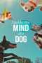 Inside the Mind of a Dog (2024) อ่านใจสุนัข