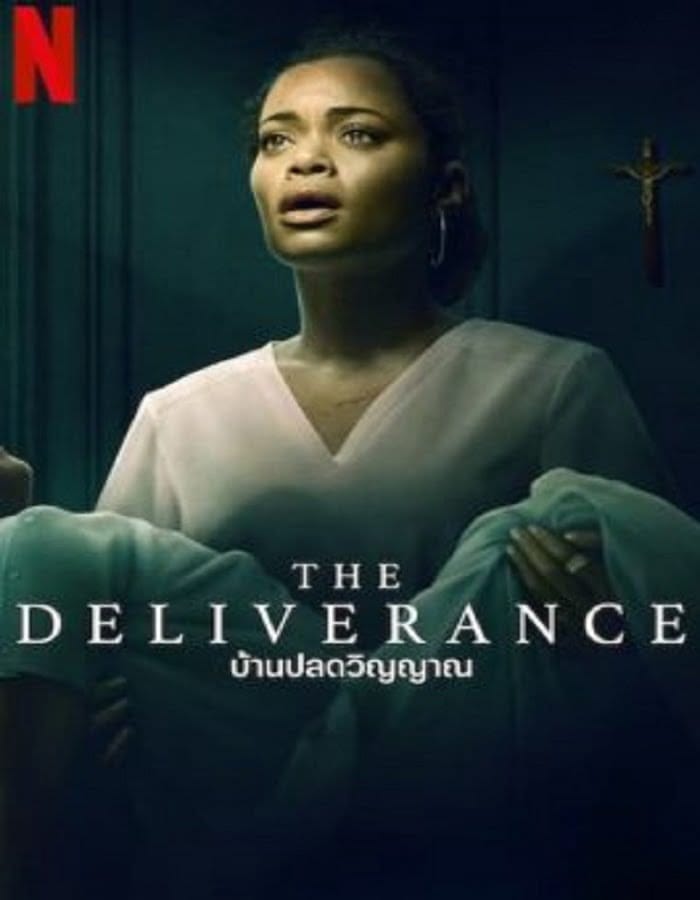 The Deliverance The Deliverance (2024) บ้านปลดวิญญาณ