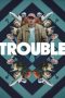 Trouble (2024) ผิดที่ ผิดทาง