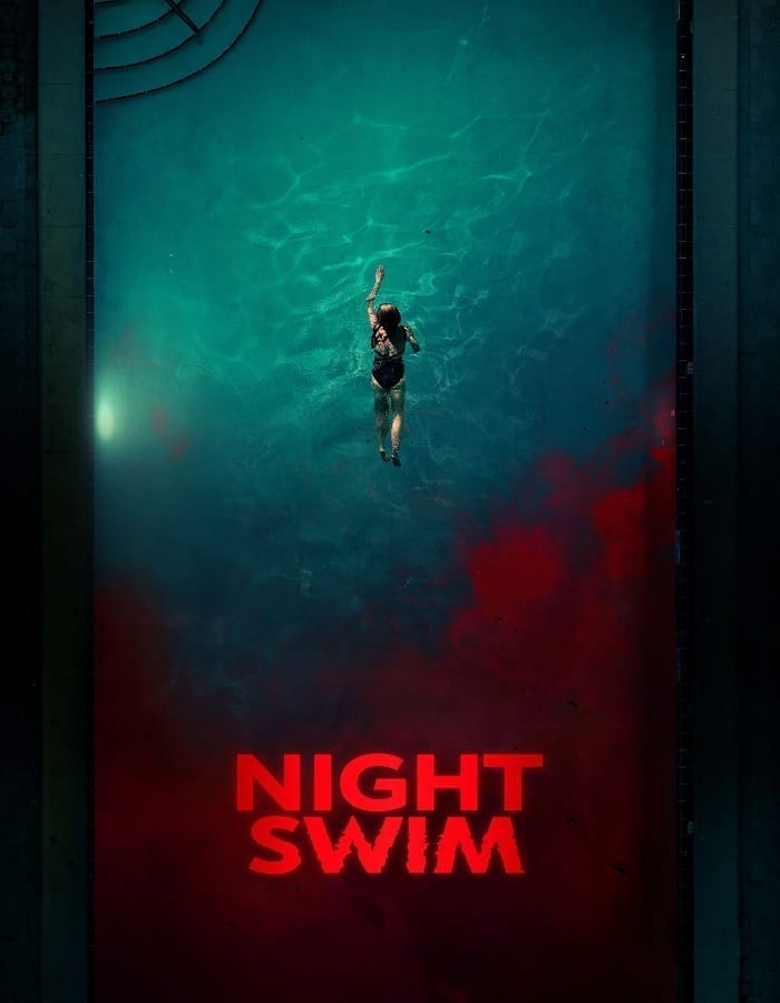Night Swim Night Swim (2024) ค่ำคืนอย่าแหวกว่าย