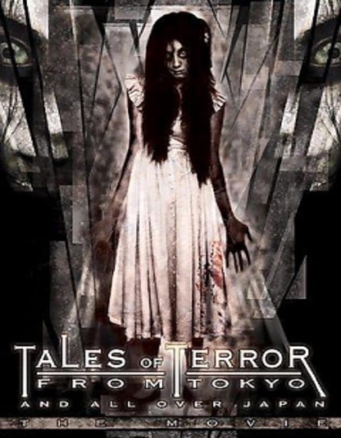 Tales of Terror from Tokyo and All Over Japan The Movie Tales of Terror from Tokyo and All Over Japan The Movie