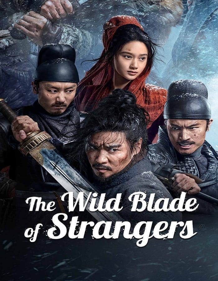 The Wild Blade of Strangers The Wild Blade of Strangers (2024) นักดาบคนแปลกหน้า