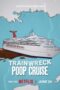 Trainwreck Poop Cruise (2025) อภิมหาวายป่วง เรือสำราญอุนจิ