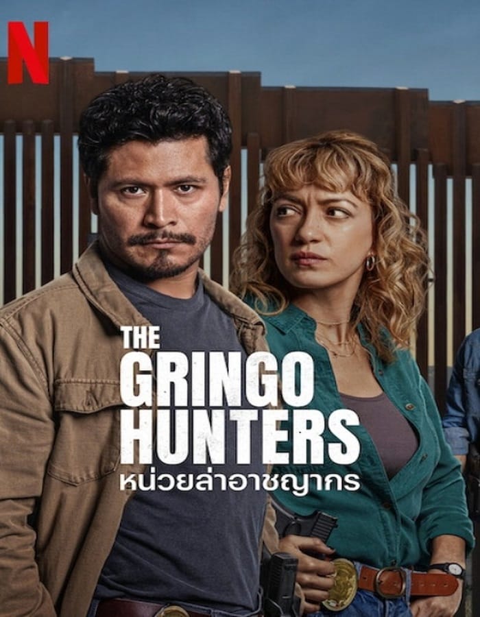 The Gringo Hunters Season 1 The Gringo Hunters Season 1 (2025) หน่วยล่าอาชญากร