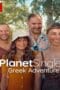 Planet Single Greek Adventure (2025) เกาะรักพักโสด ผจญภัยในกรีซ