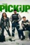 The Pickup The Pickup (2025) เดอะพิคอัพ