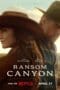 Ransom Canyon Season 1 Ransom Canyon Season 1 (2025) หุบเขารัก