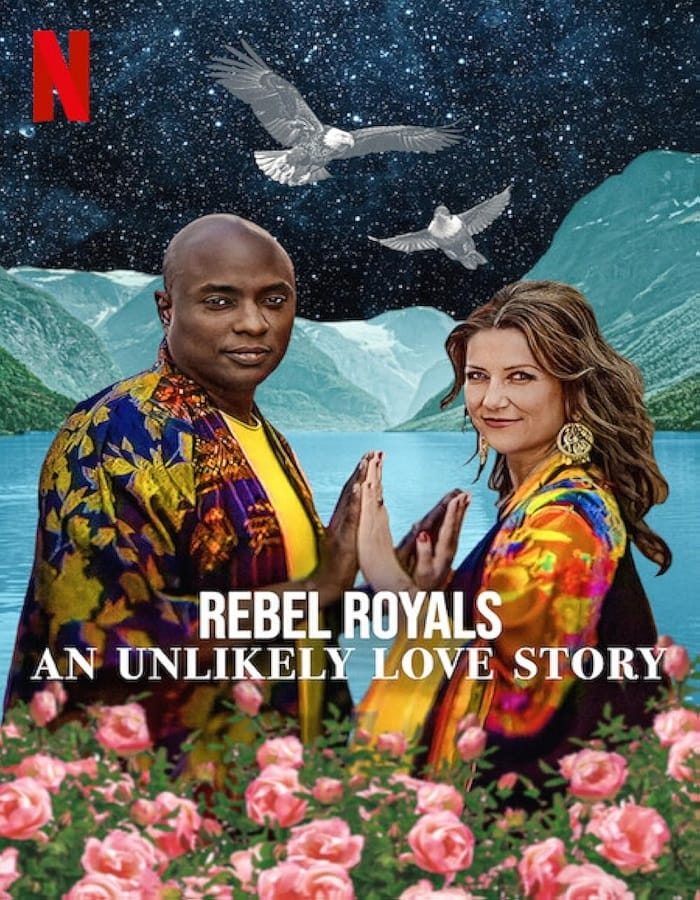 Rebel Royals An Unlikely Love Story Rebel Royals An Unlikely Love Story (2025) รักเหลือเชื่อของเชื้อพระวงศ์หัวขบถ