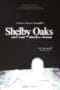 Shelby Oaks (2025) เชลบี้ โอคส์ คลิปเฮี้ยน คดีหลอน