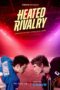 Heated Rivalry Season 1 (2025) Heated Rivalry Season 1 (2025) คู่ปรับระอุรัก