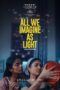 All We Imagine as Light (2024) ที่ตรงนี้ยังมีหัวใจ